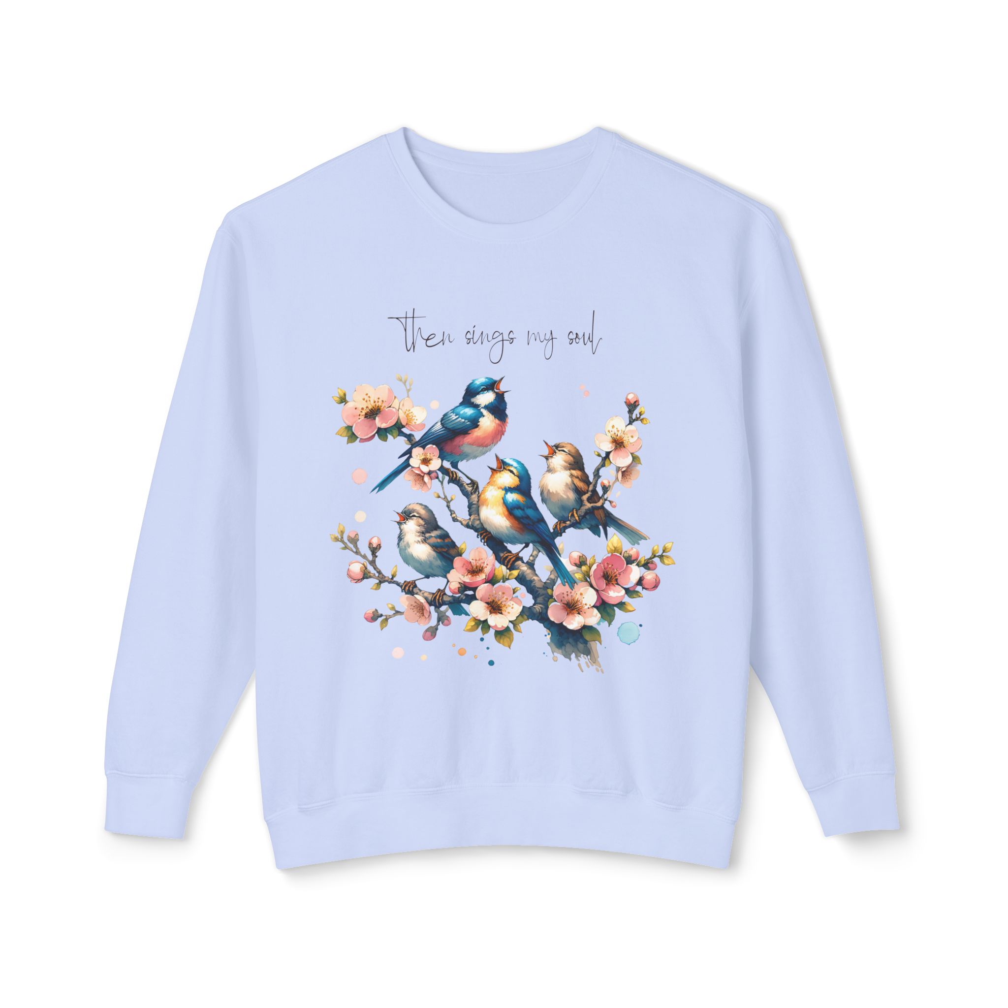 Then Sings My Soul | Comfort Colors® Blossom & Birds Sweatshirt - Image 25
